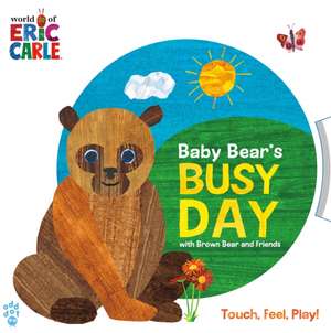 Baby Bear's Busy Day with Brown Bear and Friends (World of Eric Carle) de Eric Carle