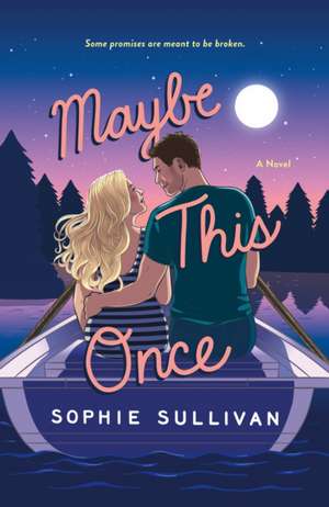 Maybe This Once de Sophie Sullivan