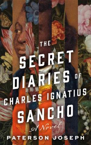 The Secret Diaries of Charles Ignatius Sancho de Paterson Joseph