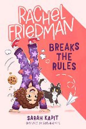 Rachel Friedman Breaks the Rules de Sarah Kapit