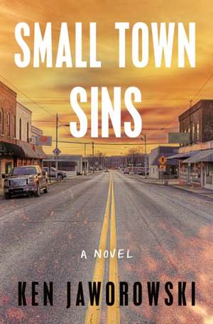 Small Town Sins de Ken Jaworowski