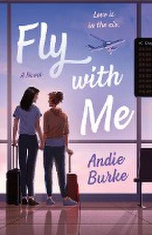 Fly with Me de Andie Burke