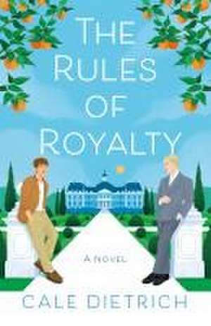 The Rules of Royalty de Cale Dietrich