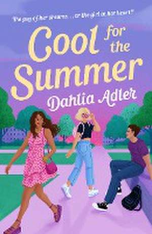 Cool for the Summer de Dahlia Adler