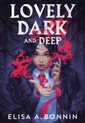 Lovely Dark and Deep de Elisa A Bonnin