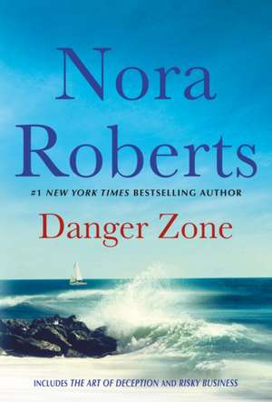 Danger Zone de Nora Roberts