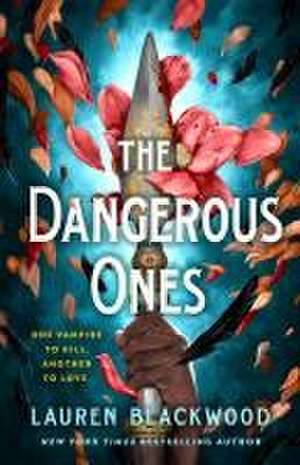 The Dangerous Ones de Lauren Blackwood