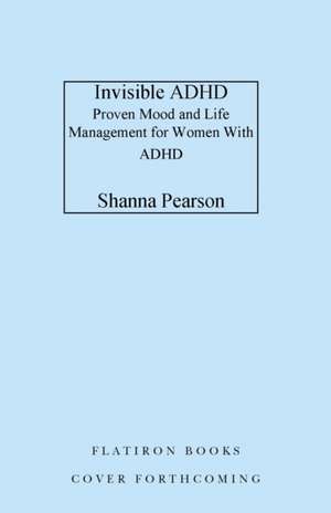 Invisible ADHD de Shanna Pearson