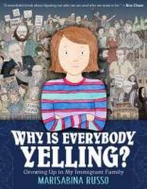 Why Is Everybody Yelling? de Marisabina Russo