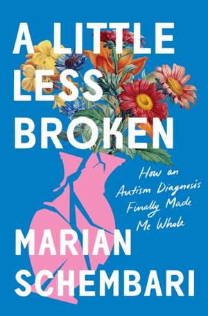 Little Less Broken de Marian Schembari