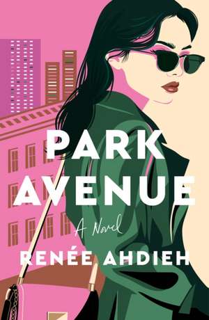 Park Avenue de Renée Ahdieh