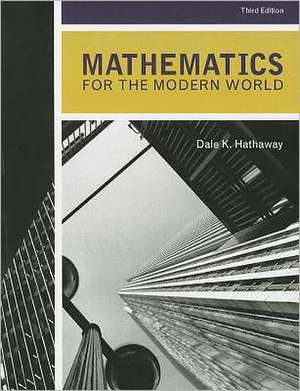 Mathematics for the Modern World de Dale K. Hathaway