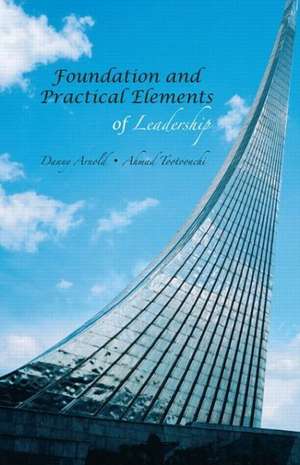 Foundation and Practical Elements of Leadership de Danny Arnold