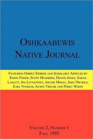 Oshkaabewis Native Journal (Vol. 2, No. 1) de Anton Treuer