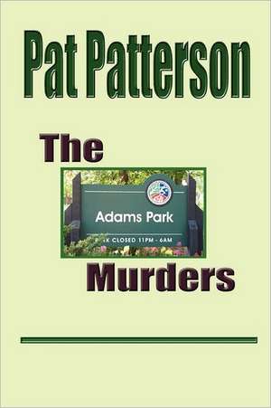 The Adams Park Murders de Pat Patterson