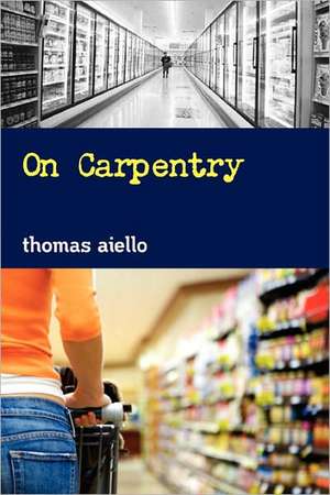 On Carpentry de Thomas Aiello