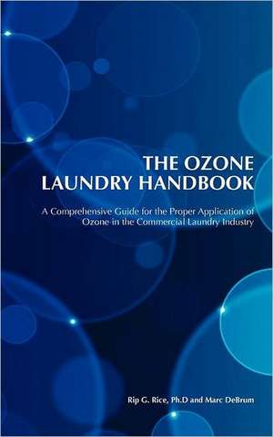 The Ozone Laundry Handbook de Rip G. Rice