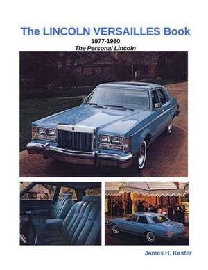 The Lincoln Versailles Book de James Kaster