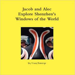 Jacob and Alec Explore Shenzhen's Windows of the World de Tracy Roberge