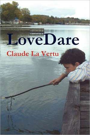 Lovedare de Claude La Vertu