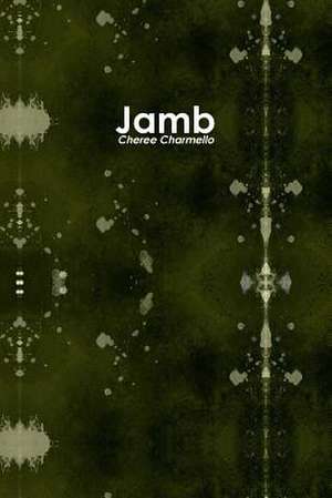 Jamb de Cheree Charmello