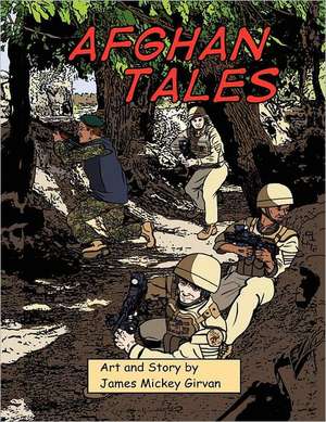 Afghan Tales de James Mickey Girvan