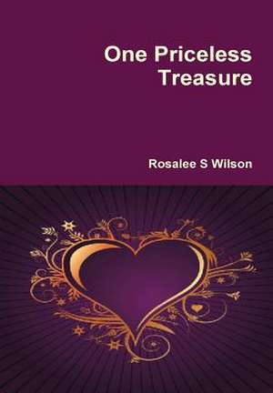 One Priceless Treasure de Rosalee Wilson