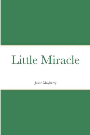 Little Miracle de Justin Mayberry