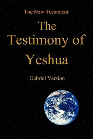 The Testimony of Yeshua! de Lonnie Martin