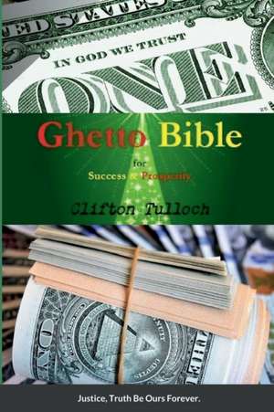 Ghetto Bible de Clifton Tulloch