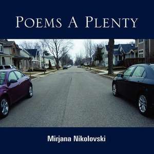 Poems a Plenty de Mirjana Nikolovski