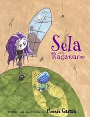 Sela and the Ragamaroo de Moonie Garcia
