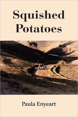 Squished Potatoes de Paula Enyeart