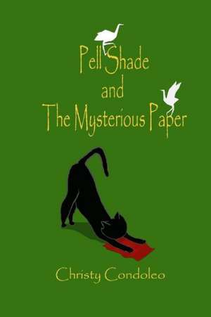 Pell Shade and the Mysterious Paper de Christy Condoleo