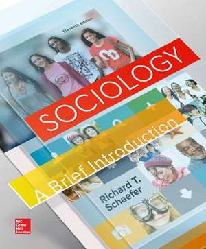 Sociology: Looseleaf a Brief Introduction with Connect Plus W/Learnsmart Access Card and Smartbook Achieve de Richard T. Schaefer