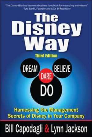 The Disney Way:Harnessing the Management Secrets of Disney in Your Company, Third Edition de Bill Capodagli