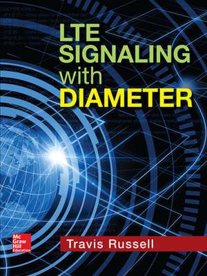 LTE Signaling with Diameter de Travis Russell