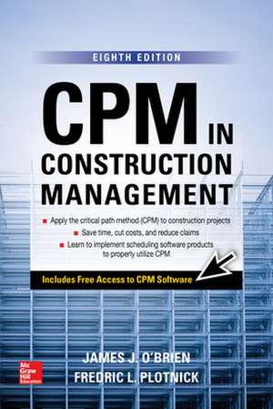 CPM in Construction Management, Eighth Edition de James O'Brien