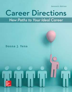 Career Directions: New Paths to Your Ideal Career de Donna Yena