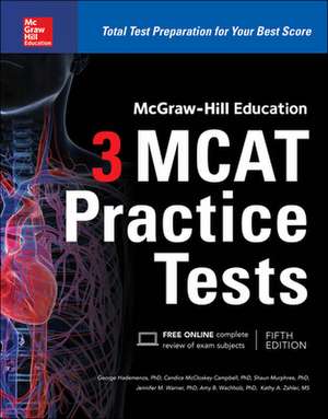 McGraw-Hill Education 3 MCAT Practice Tests, Third Edition de George Hademenos