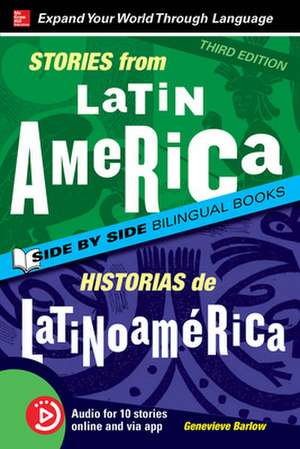 Stories from Latin America / Historias de Latinoamérica, Premium Third Edition de Genevieve Barlow