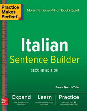 Practice Makes Perfect Italian Sentence Builder de Paola Nanni-Tate