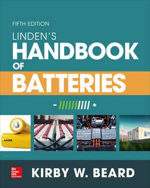 Linden's Handbook of Batteries, Fifth Edition de Kirby W. Beard