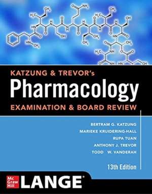 Katzung & Trevor's Pharmacology Examination and Board Review, Thirteenth Edition de Bertram Katzung