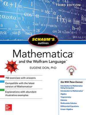 Schaum's Outline of Mathematica, Third Edition de Eugene Don