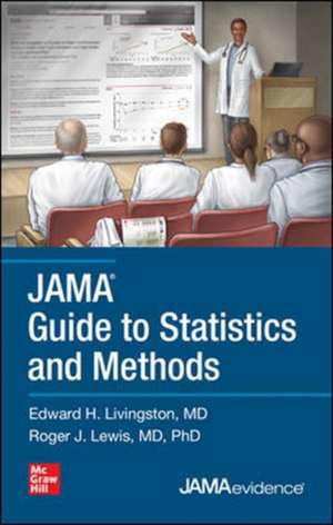 JAMA Guide to Statistics and Methods de Edward Livingston