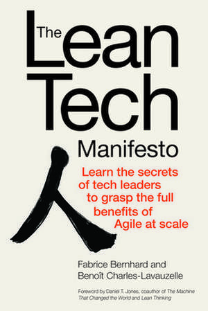 The Lean Tech Manifesto: Learn the Secrets of Tech Leaders to Grasp the Full Benefits of Agile at Scale de Fabrice Bernhard