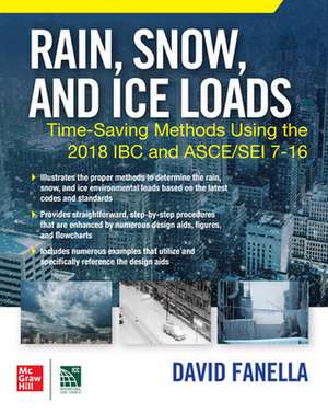 Rain, Snow, and Ice Loads: Time-Saving Methods Using the 2018 IBC and ASCE/SEI 7-16 de David Fanella