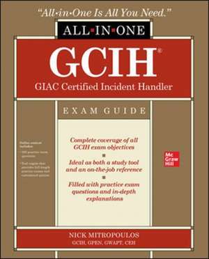 GCIH GIAC Certified Incident Handler All-in-One Exam Guide de Nick Mitropoulos