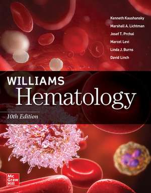 Williams Hematology, Tenth Edition de Kenneth Kaushansky